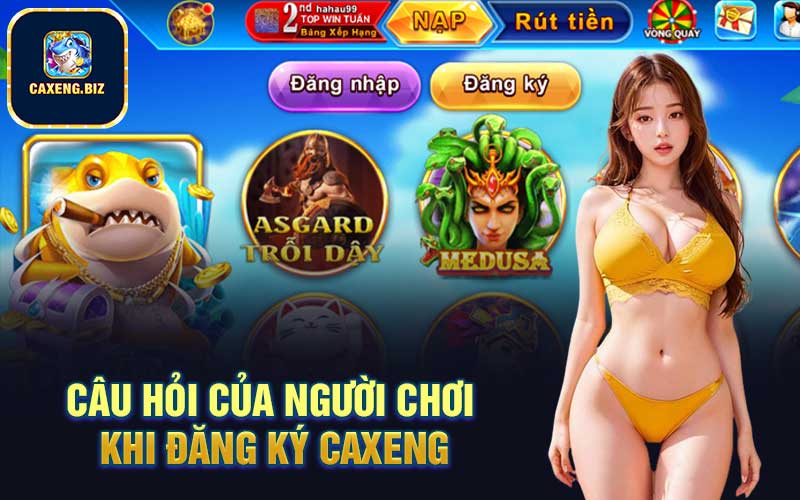 Câu hỏi của người chơi khi đăng ký Caxeng