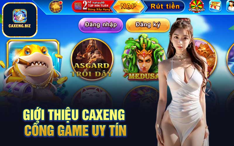 Giới thiệu Caxeng cổng game uy tín