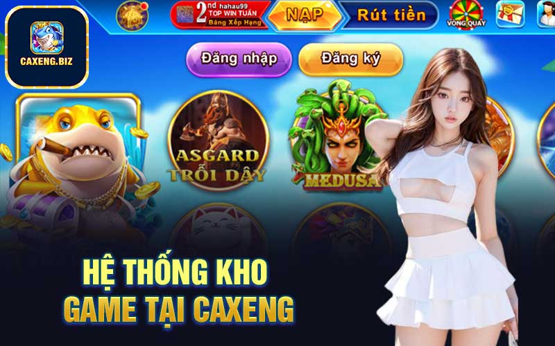 Hệ thống kho game tại Caxeng