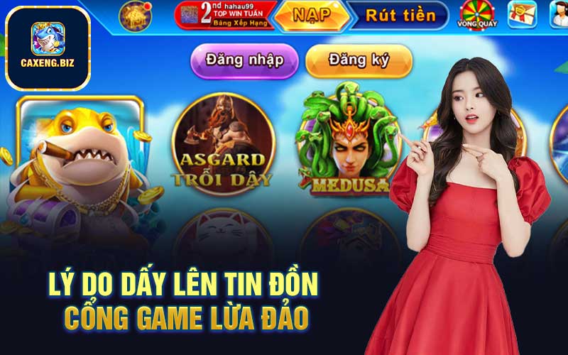 Lý do dấy lên tin đồn cổng game lừa đảo