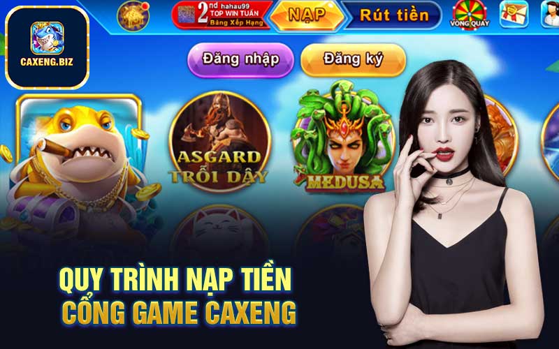 Quy trình nạp tiền cổng game Caxeng