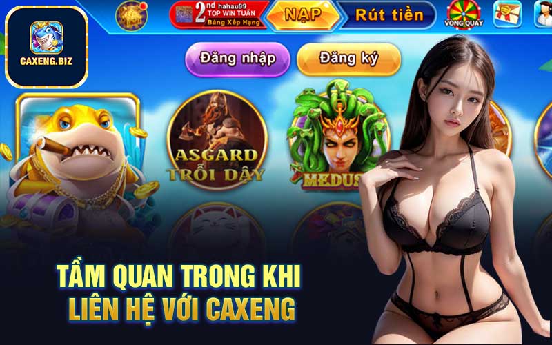 Tầm quan trong khi liên hệ với Caxeng