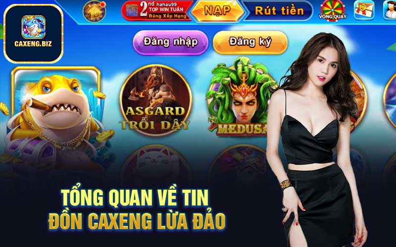 Tổng quan về tin đồn Caxeng lừa đảo